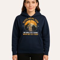 Sloth Hiking Team We Will Get There When We Get There Hoodie