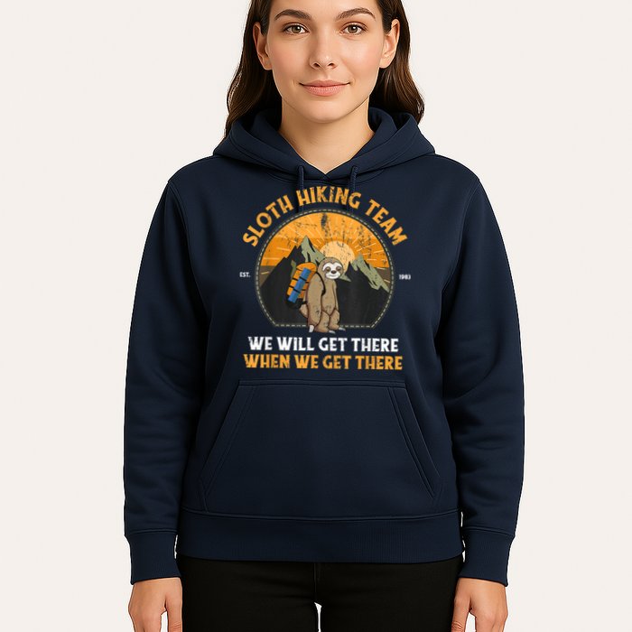 Sloth Hiking Team We Will Get There When We Get There Hoodie