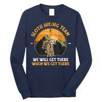 Sloth Hiking Team We Will Get There When We Get There Long Sleeve Shirt