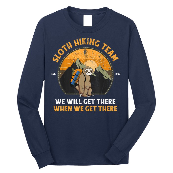 Sloth Hiking Team We Will Get There When We Get There Long Sleeve Shirt