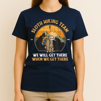 Sloth Hiking Team We Will Get There When We Get There T-Shirt