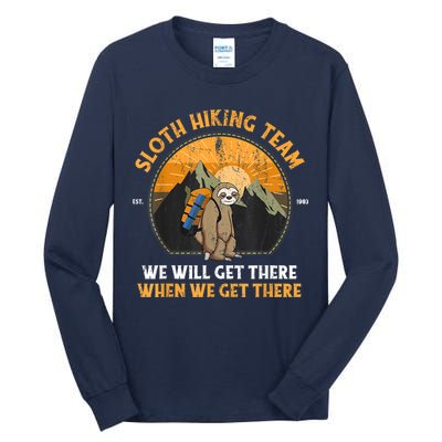 Sloth Hiking Team We Will Get There When We Get There Tall Long Sleeve T-Shirt