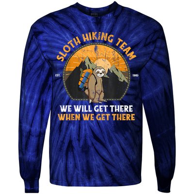 Sloth Hiking Team We Will Get There When We Get There Tie-Dye Long Sleeve Shirt