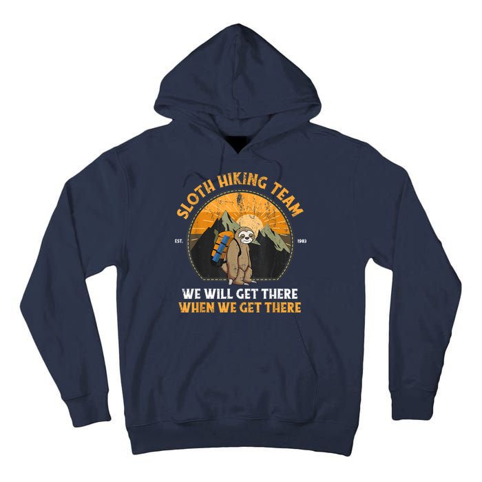 Sloth Hiking Team We Will Get There When We Get There Tall Hoodie
