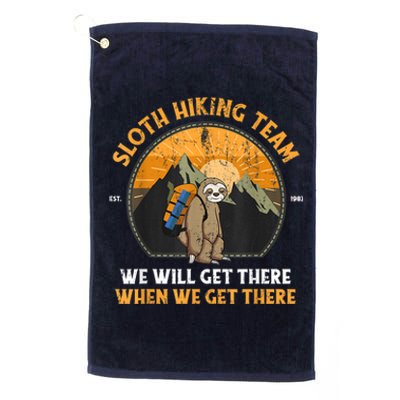 Sloth Hiking Team We Will Get There When We Get There Platinum Collection Golf Towel