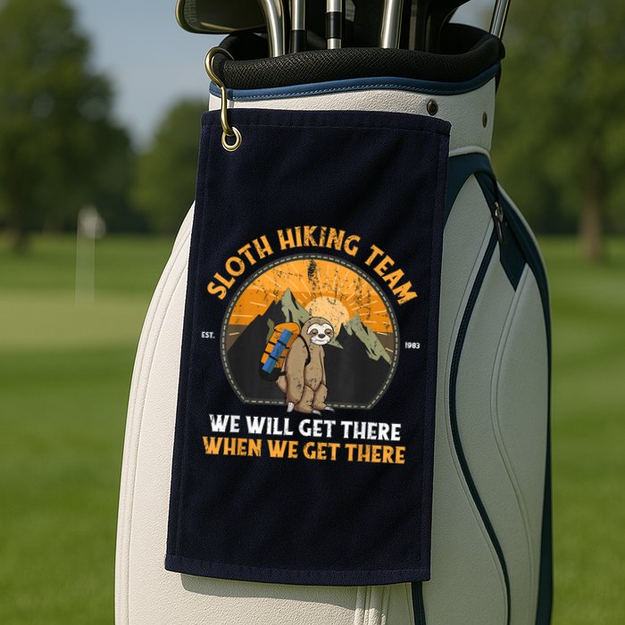Sloth Hiking Team We Will Get There When We Get There Golf Towel