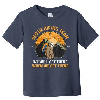 Sloth Hiking Team We Will Get There When We Get There Toddler T-Shirt