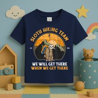 Sloth Hiking Team We Will Get There When We Get There Toddler T-Shirt