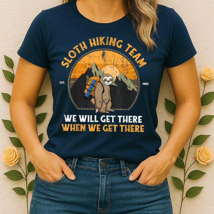 Sloth Hiking Team We Will Get There When We Get There Womens T-Shirt