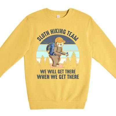 Sloth Hiking Team We Will Get There When We Get ThereFunny Premium Crewneck Sweatshirt