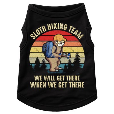 Sloth Hiking Team We Will Get There When We Get ThereFunny Doggie Tank