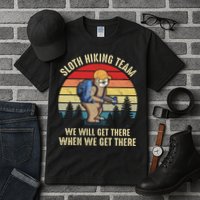 Sloth Hiking Team We Will Get There When We Get ThereFunny Tall T-Shirt