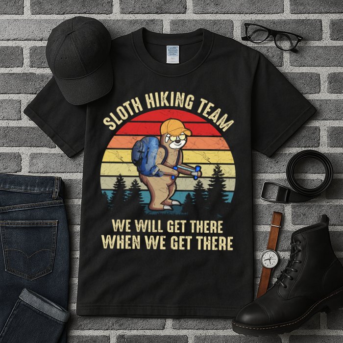 Sloth Hiking Team We Will Get There When We Get ThereFunny Tall T-Shirt