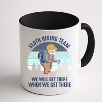Sloth Hiking Team We Will Get There When We Get ThereFunny Mug