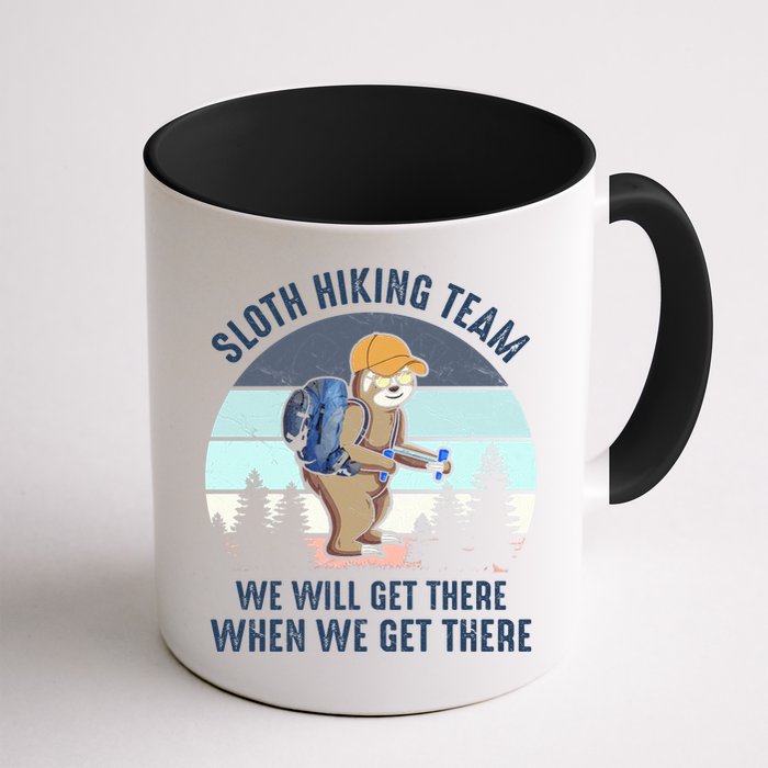 Sloth Hiking Team We Will Get There When We Get ThereFunny Mug