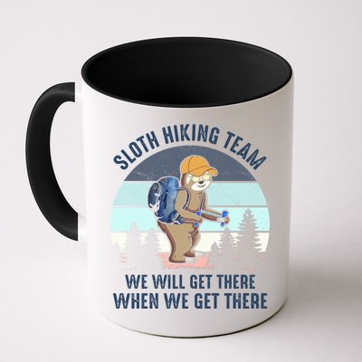 Sloth Hiking Team We Will Get There When We Get ThereFunny Mug