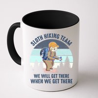 Sloth Hiking Team We Will Get There When We Get ThereFunny Mug