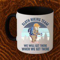 Sloth Hiking Team We Will Get There When We Get ThereFunny Mug