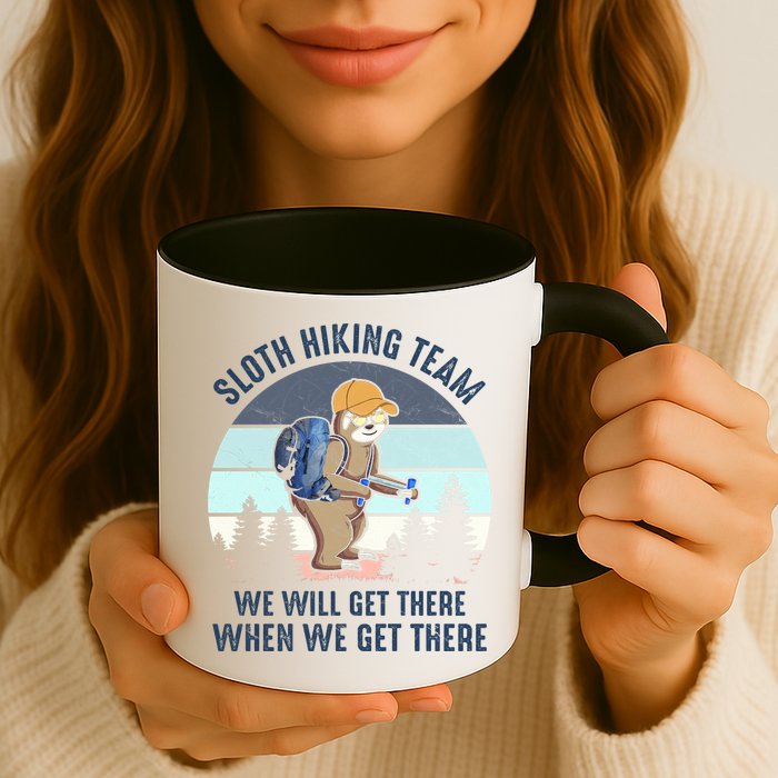 Sloth Hiking Team We Will Get There When We Get ThereFunny Mug