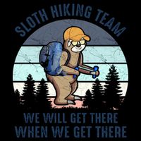 Sloth Hiking Team We Will Get There When We Get ThereFunny Mug