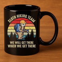 Sloth Hiking Team We Will Get There When We Get ThereFunny 11oz C Handle Ceramic Mug