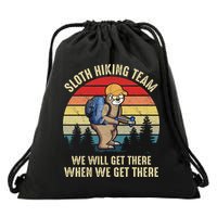 Sloth Hiking Team We Will Get There When We Get ThereFunny Drawstring Bag