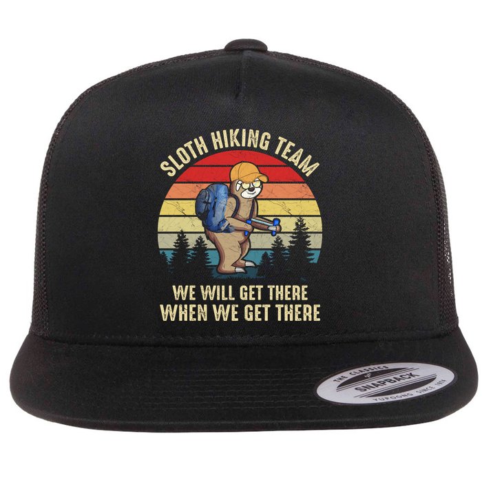 Sloth Hiking Team We Will Get There When We Get ThereFunny Flat Bill Trucker Hat