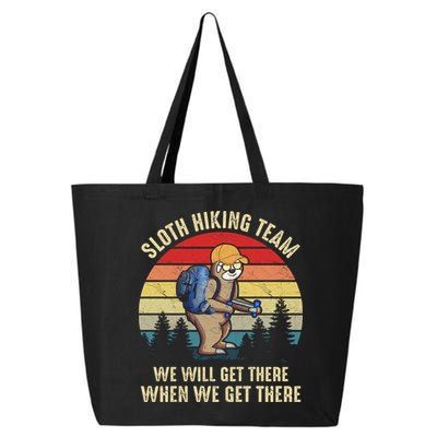 Sloth Hiking Team We Will Get There When We Get ThereFunny 25L Jumbo Tote