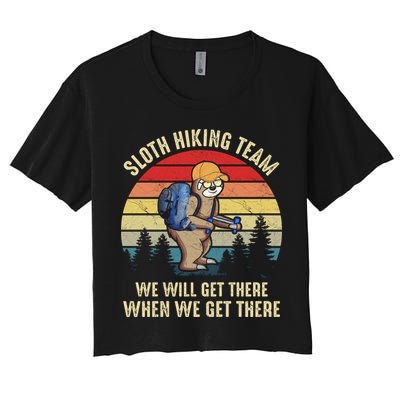 Sloth Hiking Team We Will Get There When We Get ThereFunny Crop Top