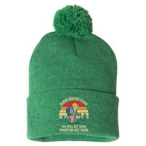 Sloth Hiking Team We Will Get There When We Get ThereFunny Pom Pom 12in Knit Beanie