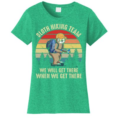 Sloth Hiking Team We Will Get There When We Get ThereFunny Women's T-Shirt