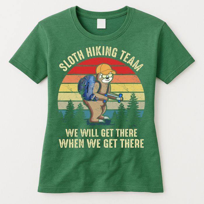 Sloth Hiking Team We Will Get There When We Get ThereFunny Womens T-Shirt