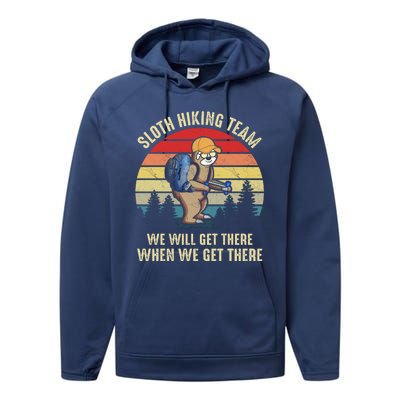 Sloth Hiking Team We Will Get There When We Get ThereFunny Performance Fleece Hoodie