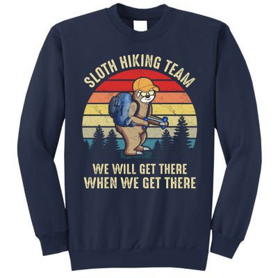 Sloth Hiking Team We Will Get There When We Get ThereFunny Sweatshirt