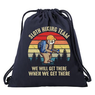 Sloth Hiking Team We Will Get There When We Get ThereFunny Drawstring Bag