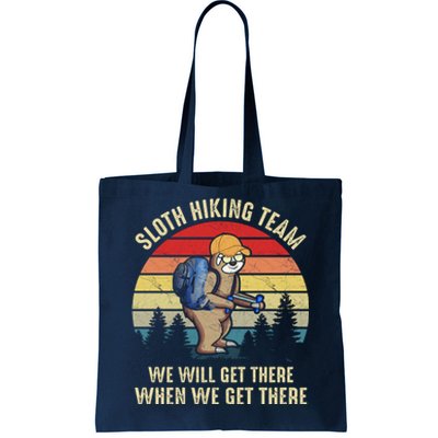 Sloth Hiking Team We Will Get There When We Get ThereFunny Tote Bag