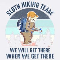 Sloth Hiking Team We Will Get There When We Get ThereFunny Garment-Dyed Sweatshirt