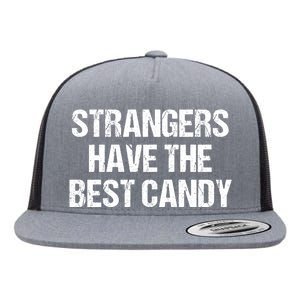 Strangers Have The Best Candy Offensive Adult Humor Flat Bill Trucker Hat