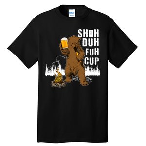 Shuh Duh Fuh Cup Tall T-Shirt