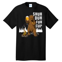 Shuh Duh Fuh Cup Tall T-Shirt