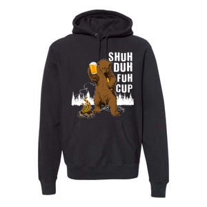 Shuh Duh Fuh Cup Premium Hoodie