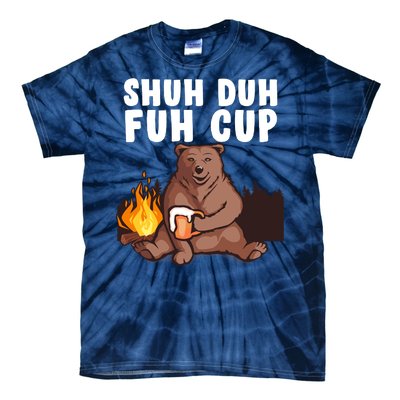 Shuh Duh Fuh Cup Bear Drinking Beer Camping Tie-Dye T-Shirt