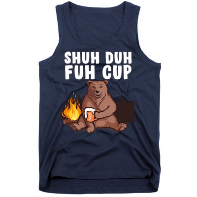 Shuh Duh Fuh Cup Bear Drinking Beer Camping Tank Top