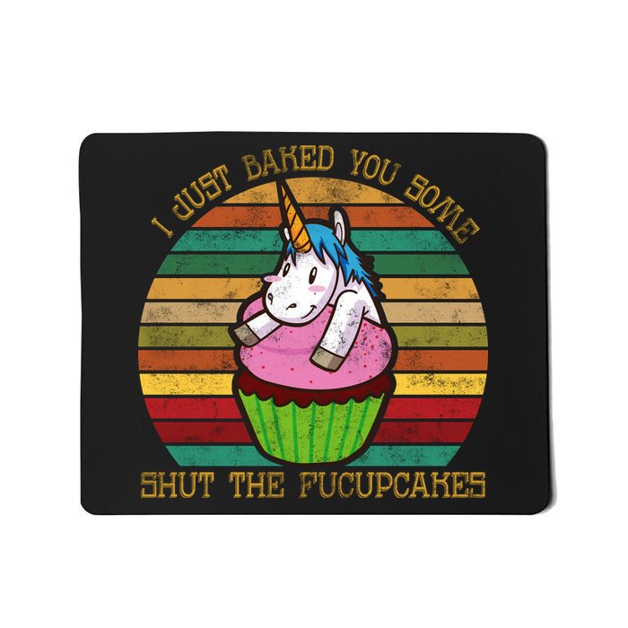 Shut The Fucupcakes Mousepad