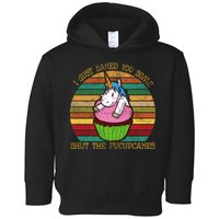 Shut The Fucupcakes Toddler Hoodie