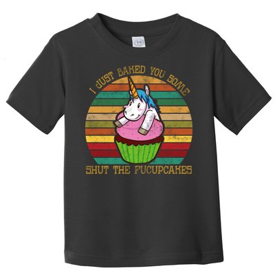 Shut The Fucupcakes Toddler T-Shirt