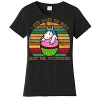 Shut The Fucupcakes Women's T-Shirt