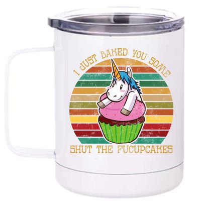 Shut The Fucupcakes 12 oz Stainless Steel Tumbler Cup