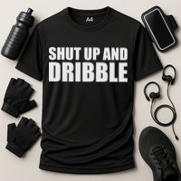 Shut Up And Dribble Performance Shirt