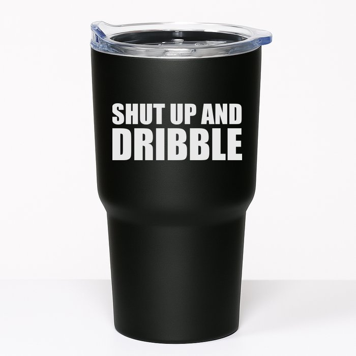 Shut Up And Dribble Tumbler